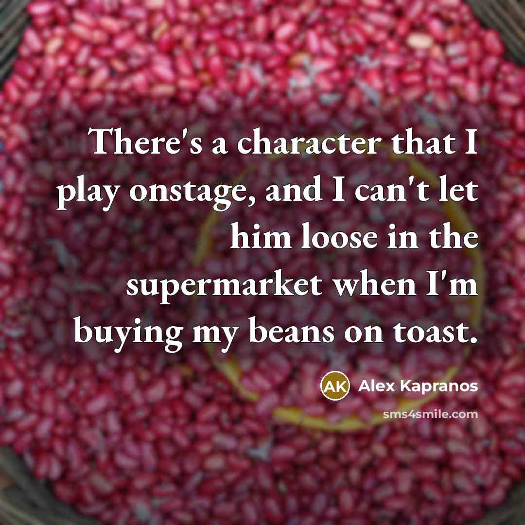 “There's a character that I play onstage, and I can't…” quote by Alex Kapranos