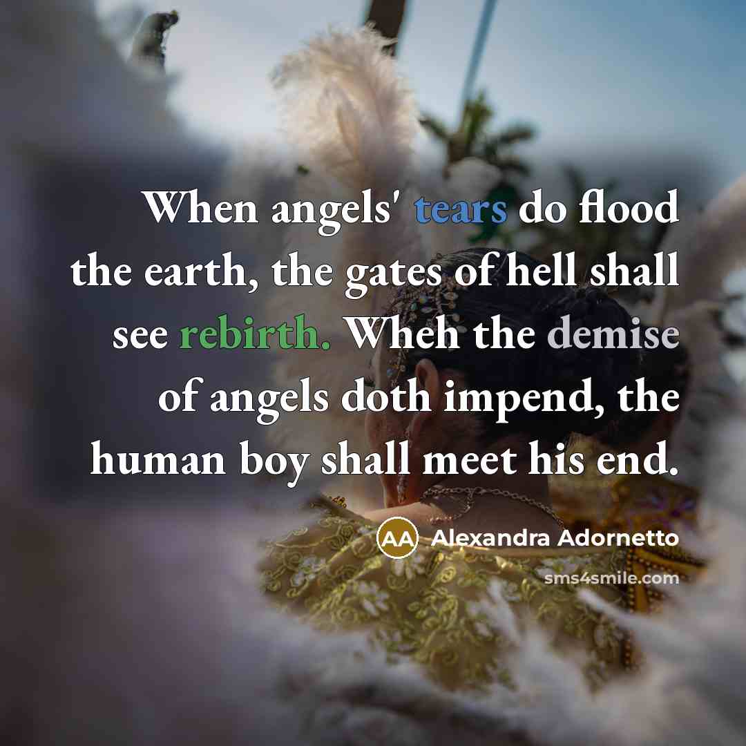 “When angels' tears do flood the earth, the gates of…” quote by Alexandra Adornetto