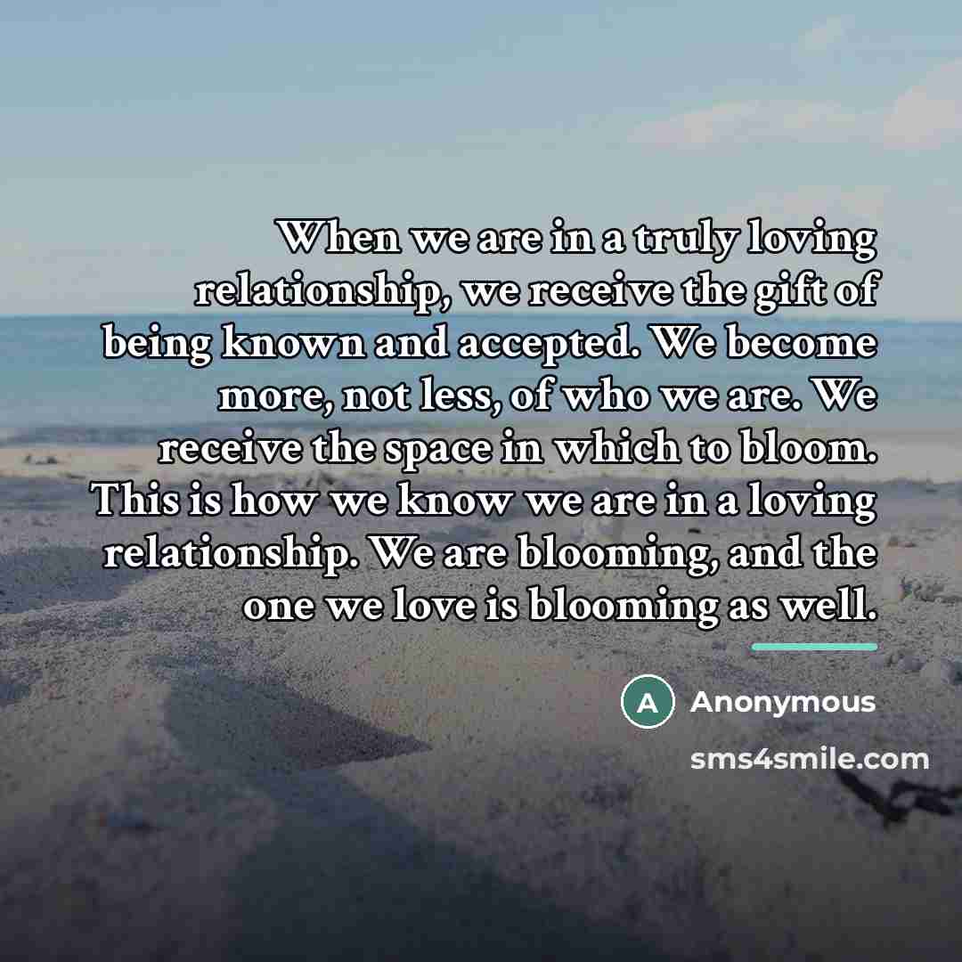 “When we are in a truly loving relationship, we receive…” quote by Anonymous
