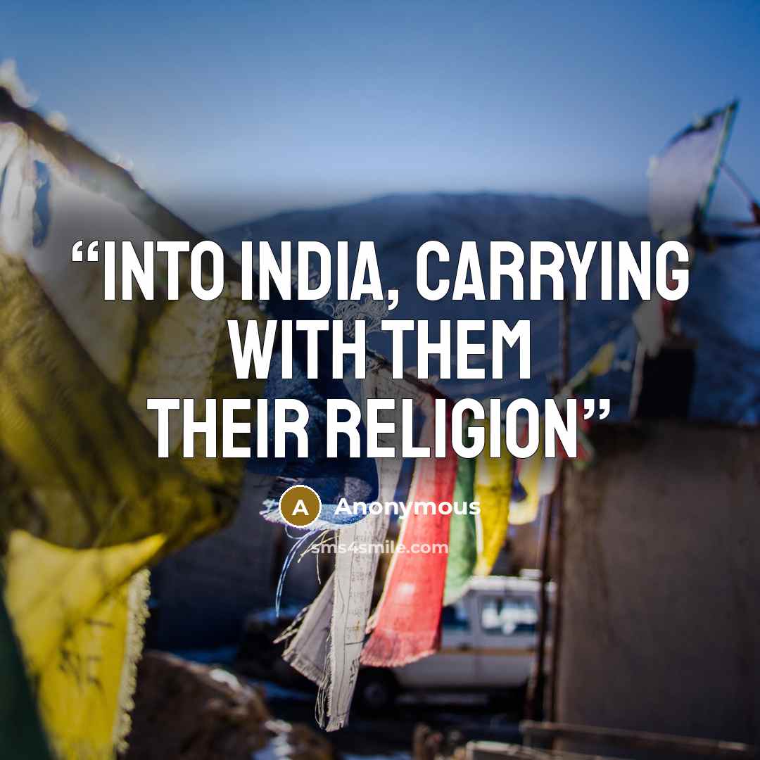 “into India, carrying with them their religion” quote by Anonymous