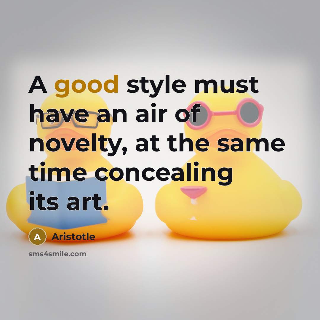 “A good style must have an air of novelty, at…” quote by Aristotle