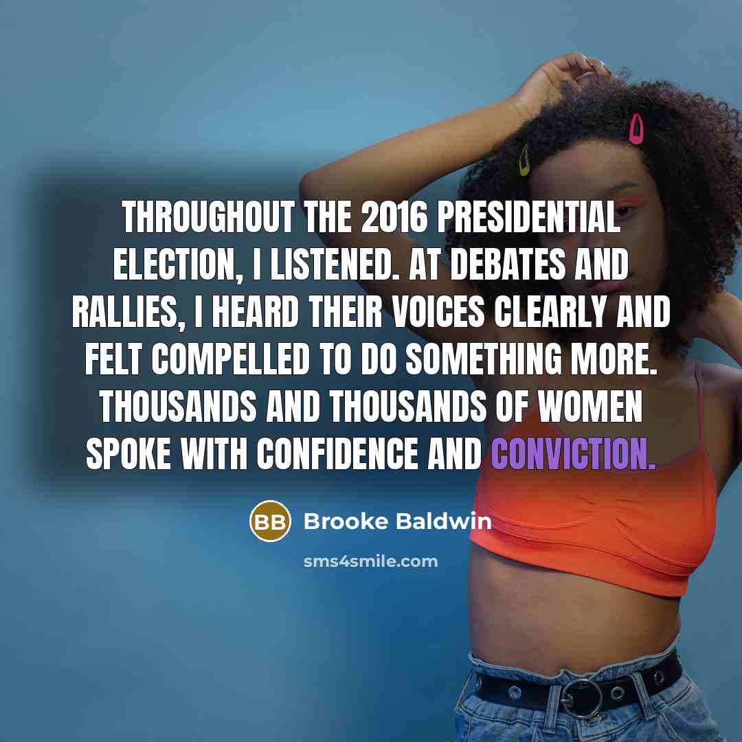 “Throughout the 2016 presidential election, I listened. At debates and…” quote by Brooke Baldwin