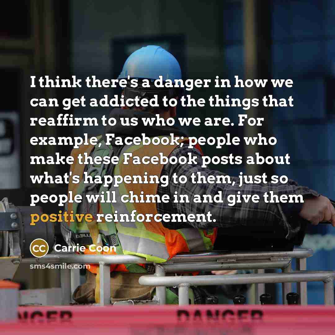 “I think there's a danger in how we can get…” quote by Carrie Coon