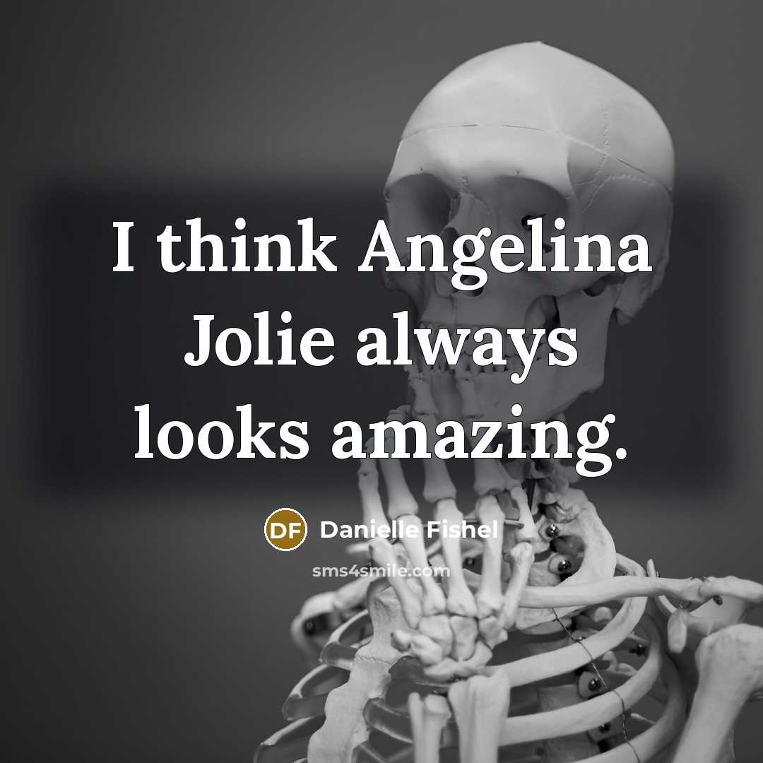 “I think Angelina Jolie always looks amazing.…” quote by Danielle Fishel