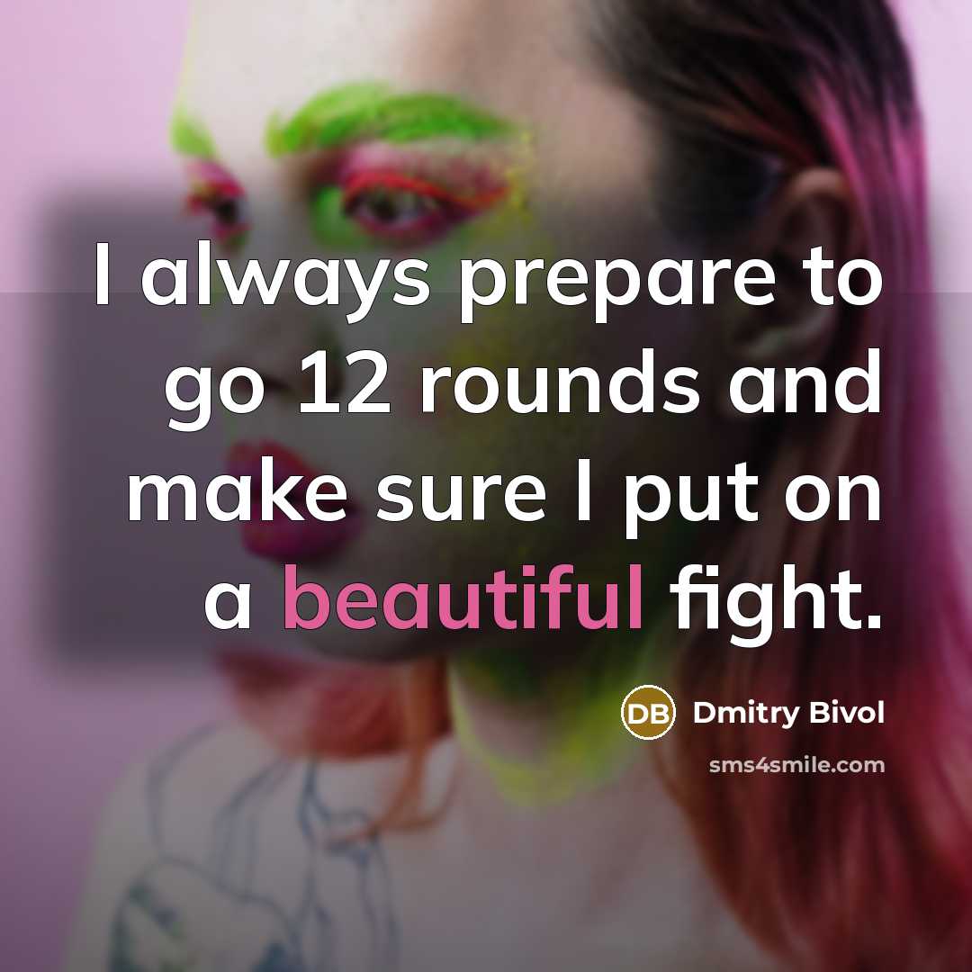 “I always prepare to go 12 rounds and make sure…” quote by Dmitry Bivol