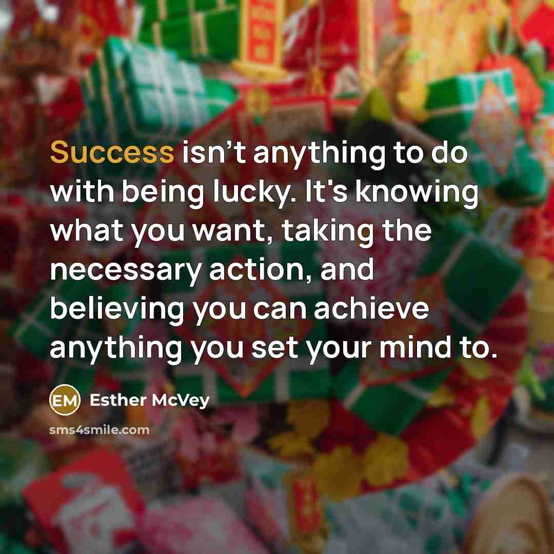 “Success isn't anything to do with being lucky. It's knowing…” quote by Esther McVey