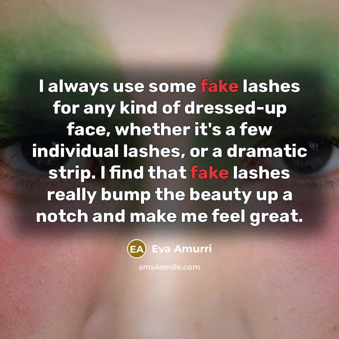 “I always use some fake lashes for any kind of…” quote by Eva Amurri