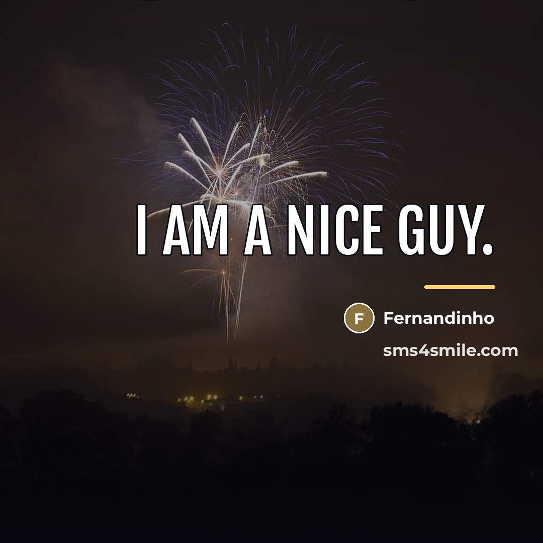 “I am a nice guy.…” quote by Fernandinho