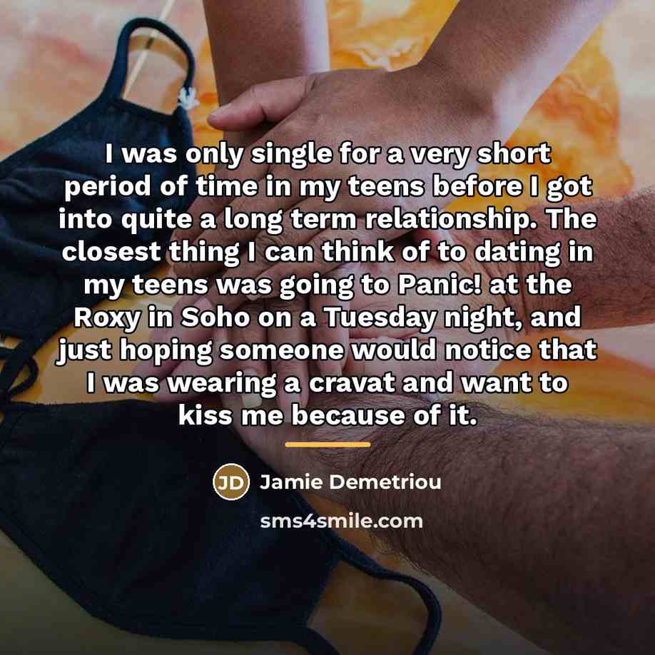 “I was only single for a very short period of…” quote by Jamie Demetriou