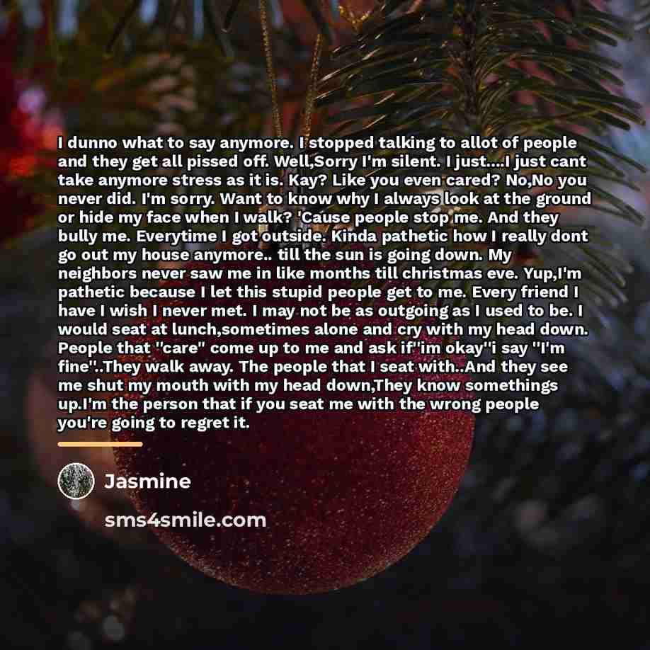 “I dunno what to say anymore. I stopped talking to…” quote by Jasmine