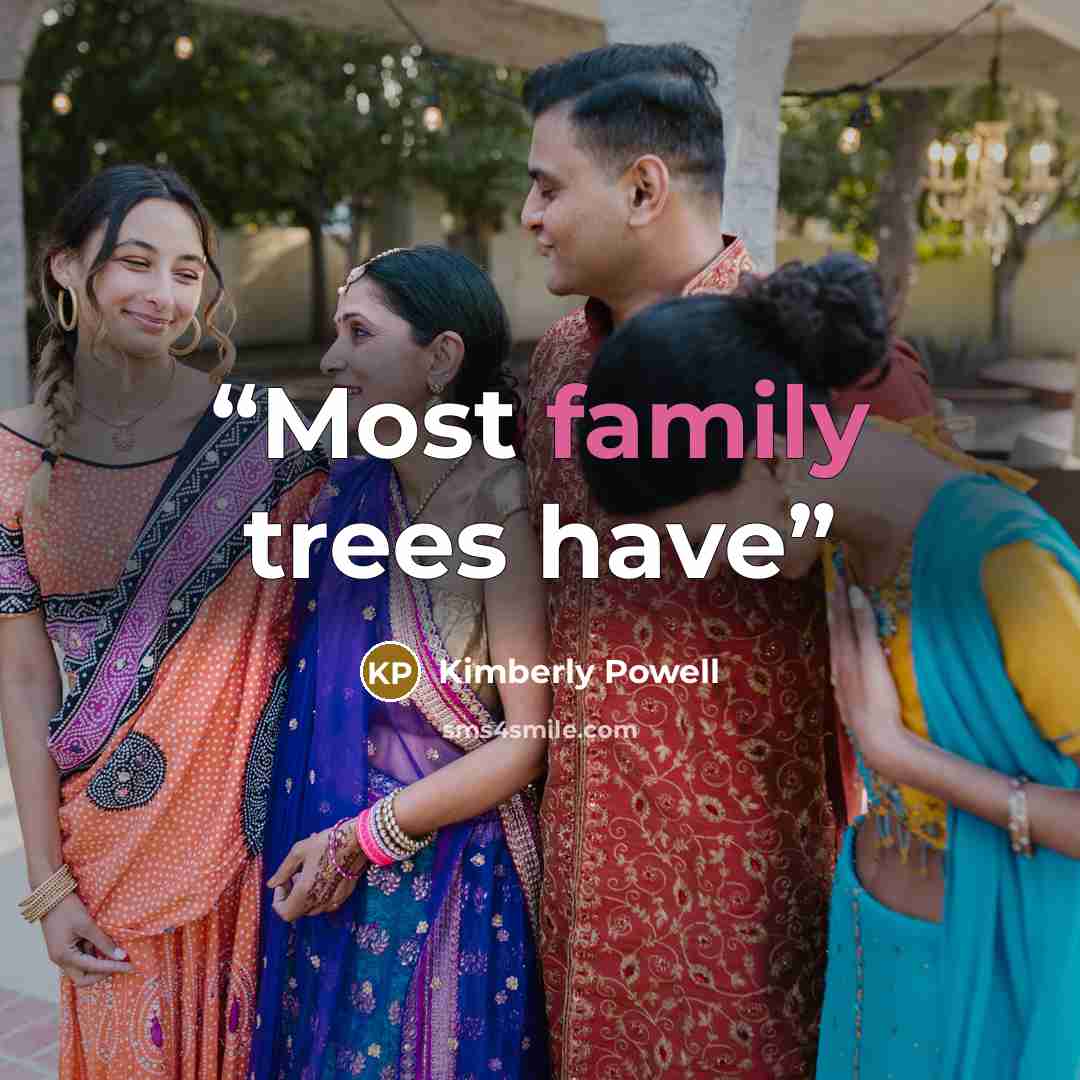 “Most family trees have” quote by Kimberly Powell