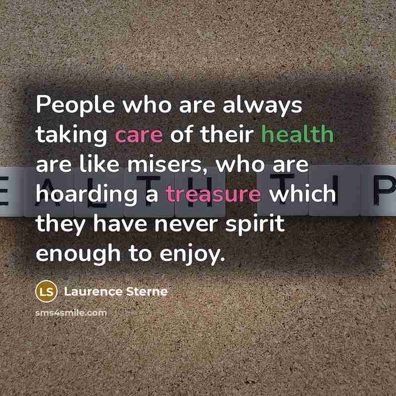 “People who are always taking care of their health are…” quote by Laurence Sterne