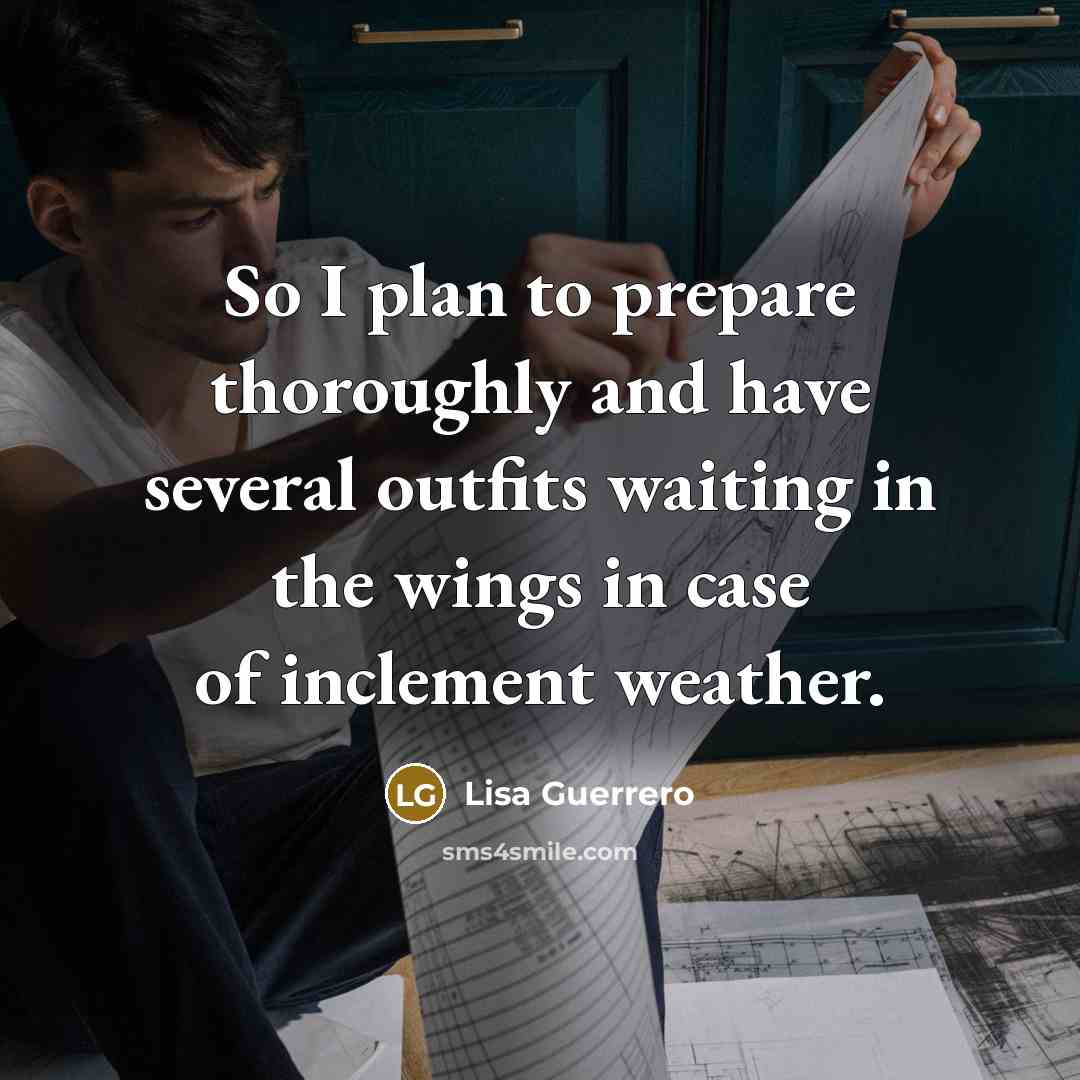 “So I plan to prepare thoroughly and have several outfits…” quote by Lisa Guerrero