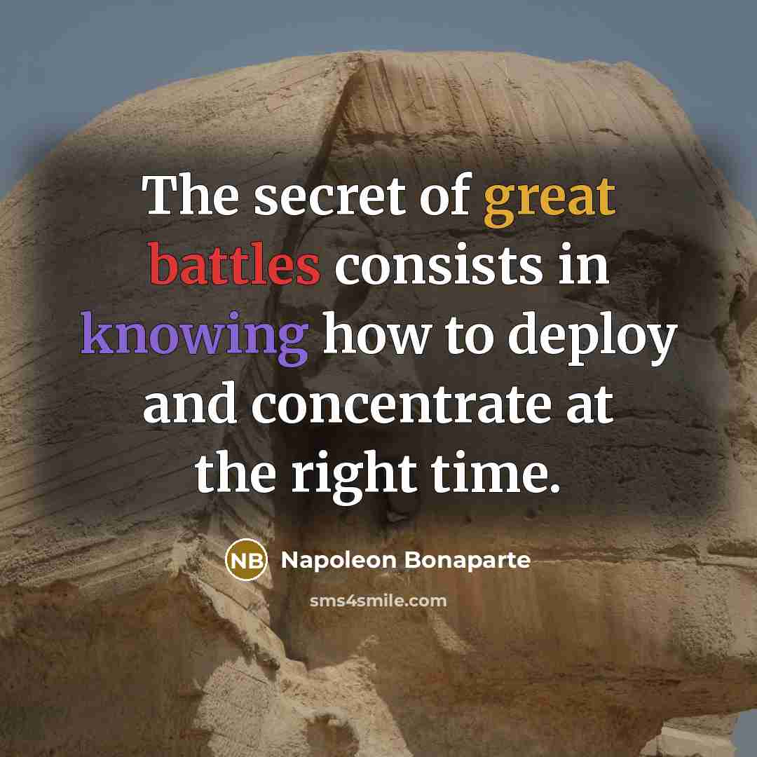 “The secret of great battles consists in knowing how to…” quote by Napoleon Bonaparte