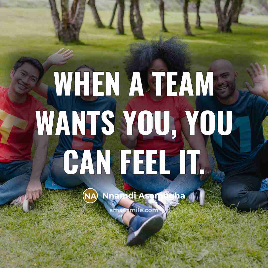 “When a team wants you, you can feel it.…” quote by Nnamdi Asomugha