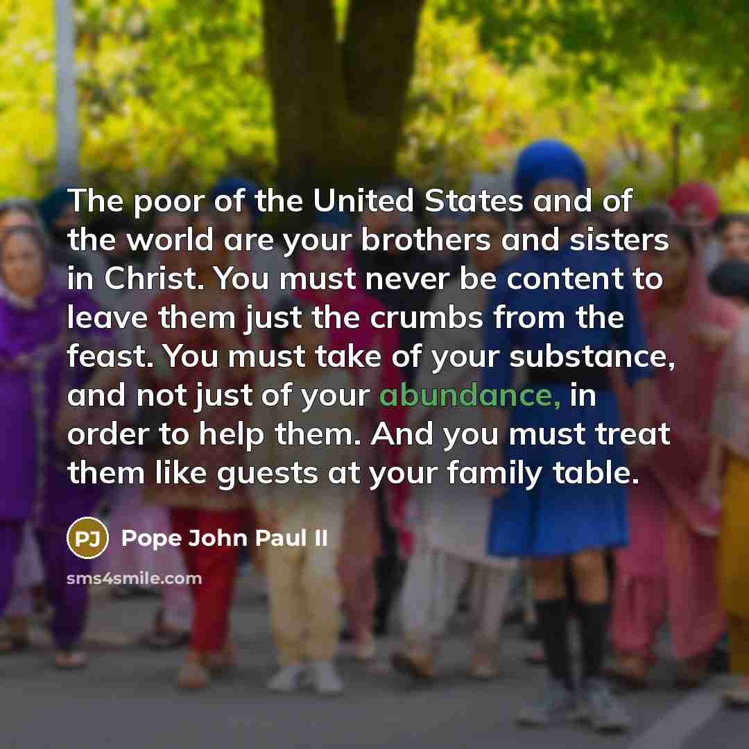 “The poor of the United States and of the world…” quote by Pope John Paul II