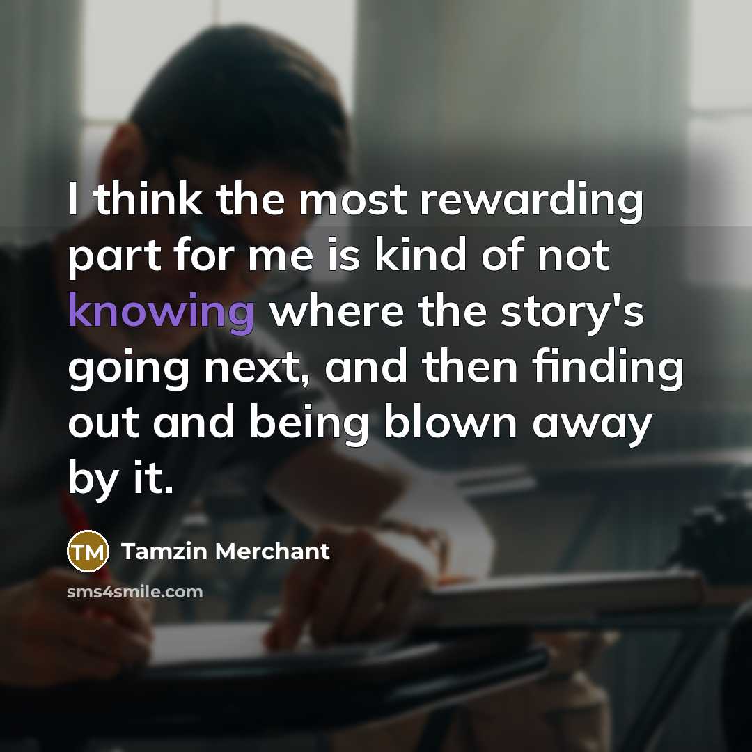 “I think the most rewarding part for me is kind…” quote by Tamzin Merchant