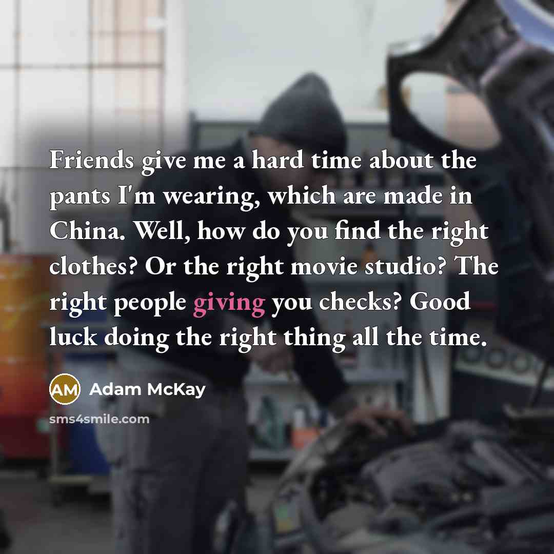 “Friends give me a hard time about the pants I'm…” quote by Adam McKay