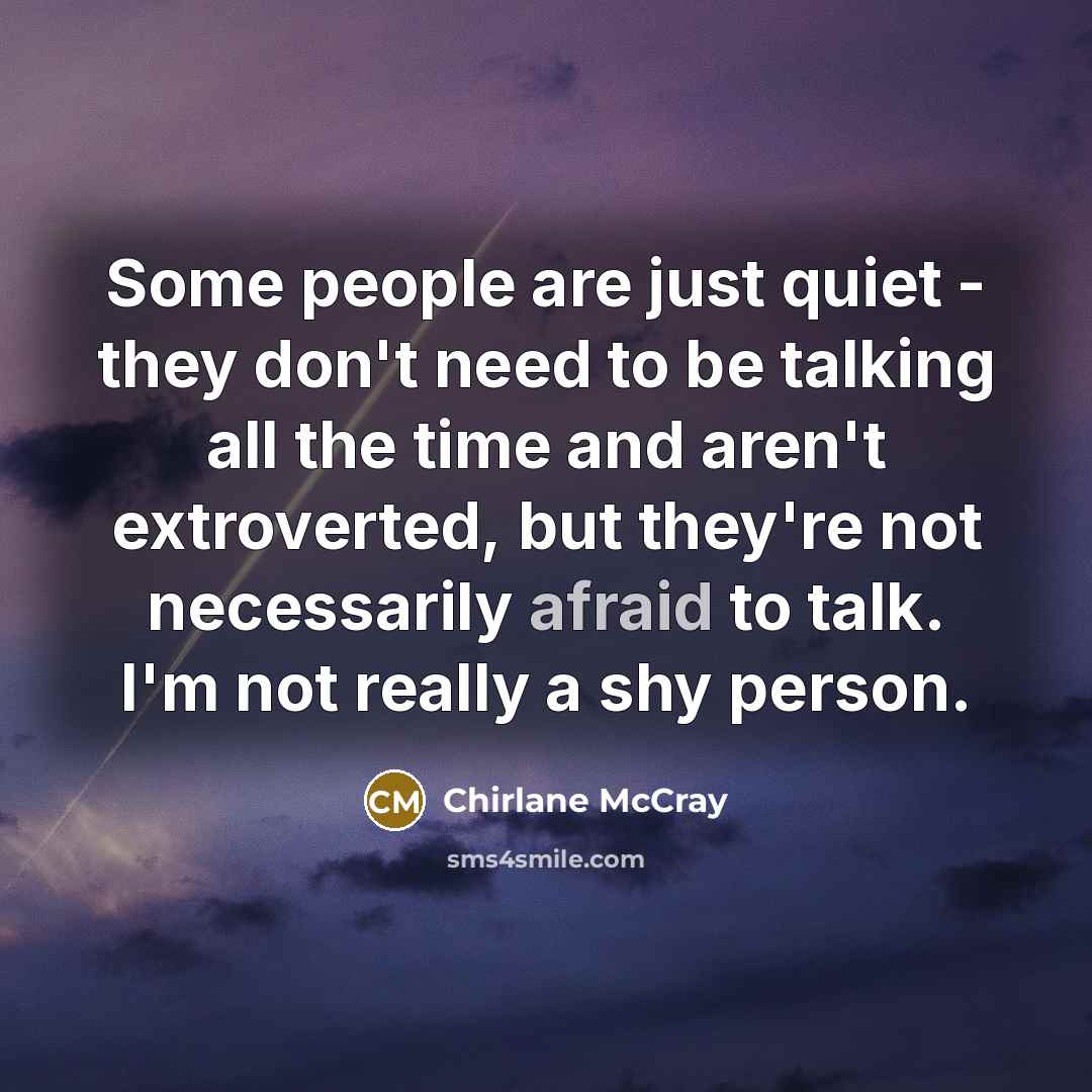 “Some people are just quiet - they don't need to…” quote by Chirlane McCray