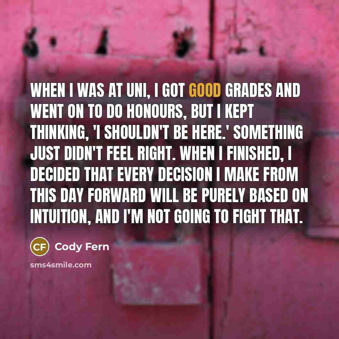 “When I was at uni, I got good grades and…” quote by Cody Fern