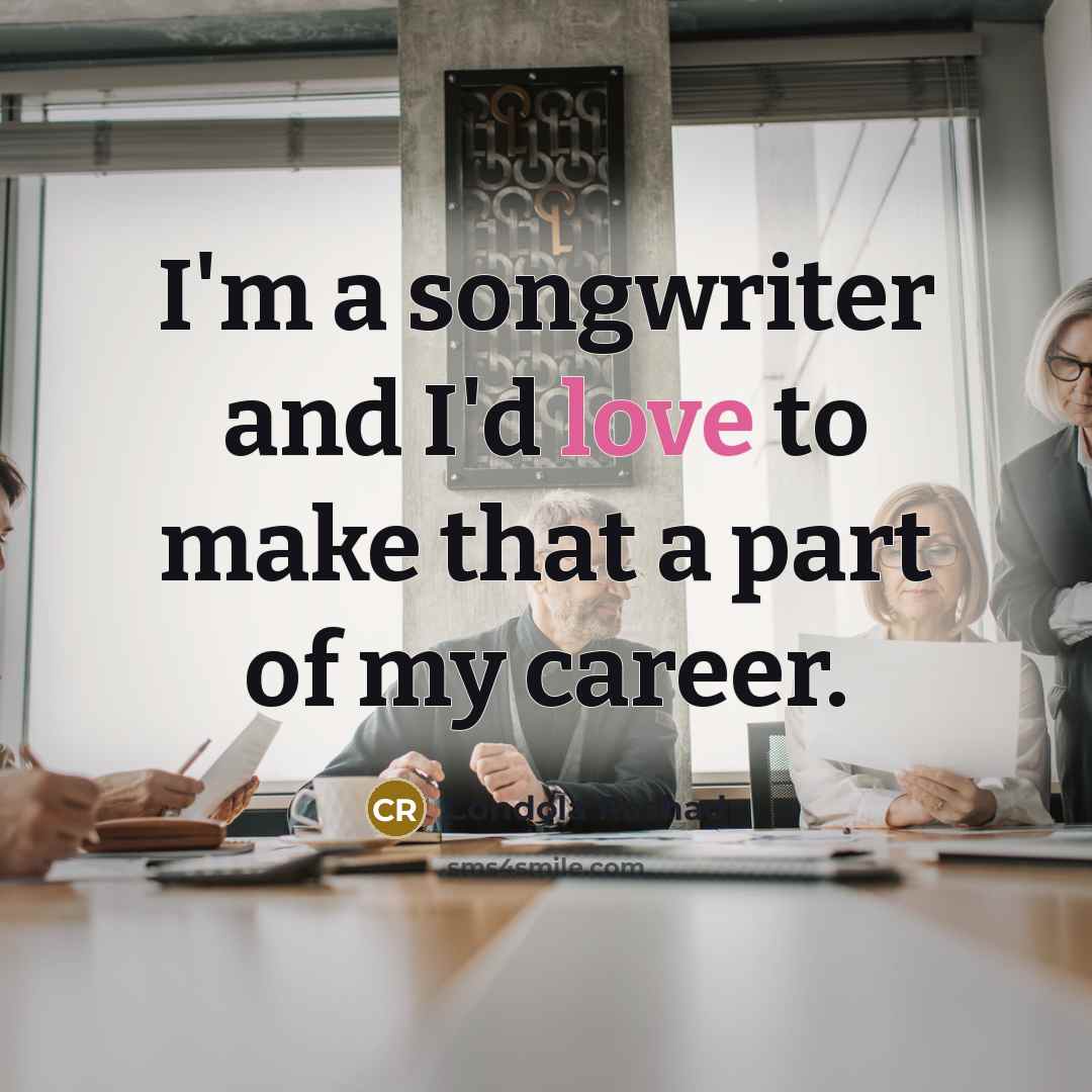 “I'm a songwriter and I'd love to make that a…” quote by Condola Rashad