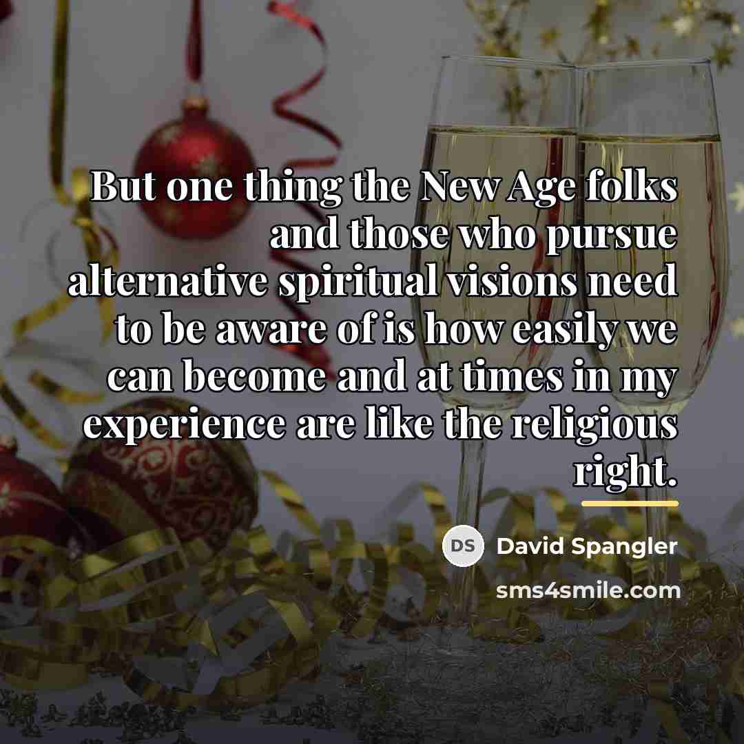 “But one thing the New Age folks and those who…” quote by David Spangler