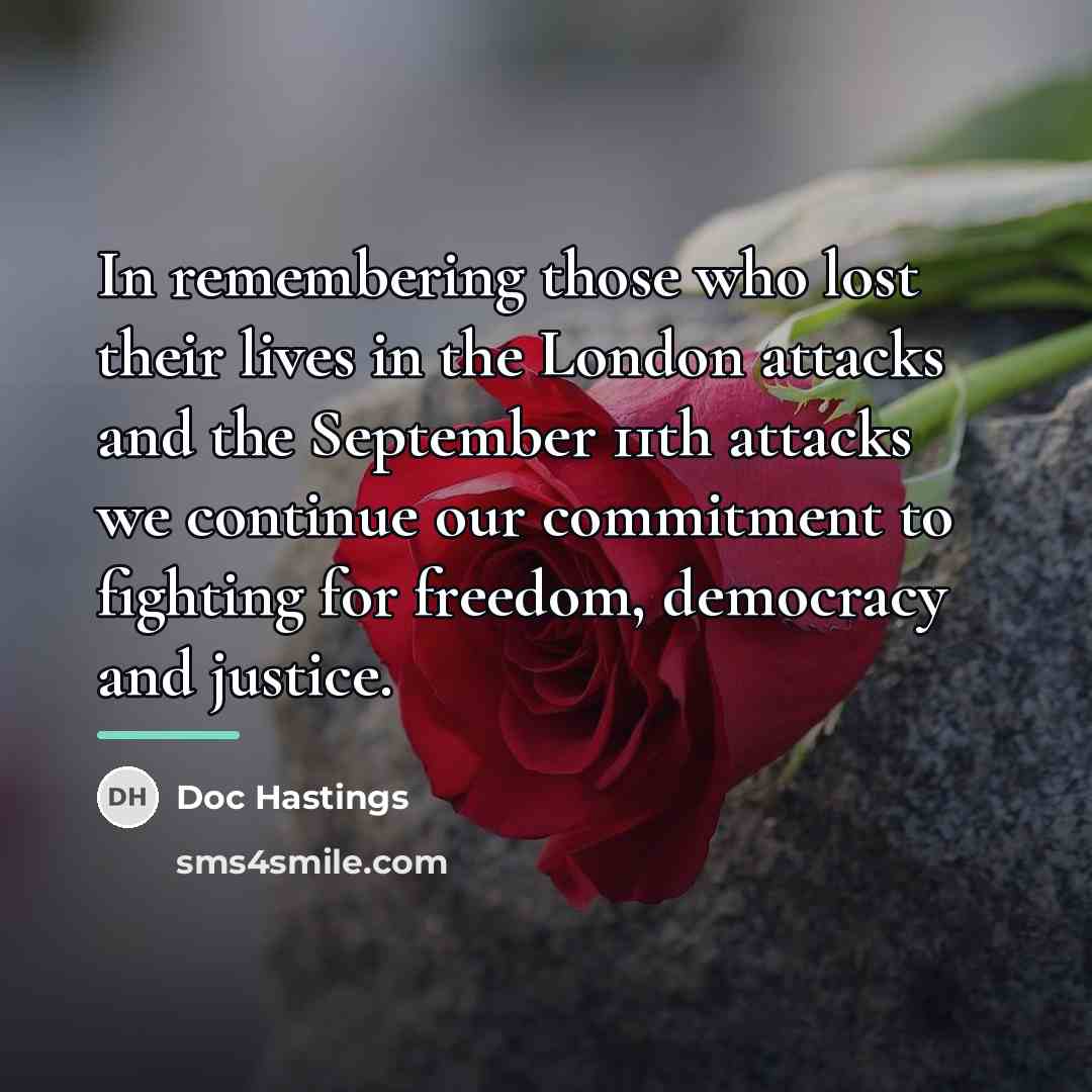 “In remembering those who lost their lives in the London…” quote by Doc Hastings