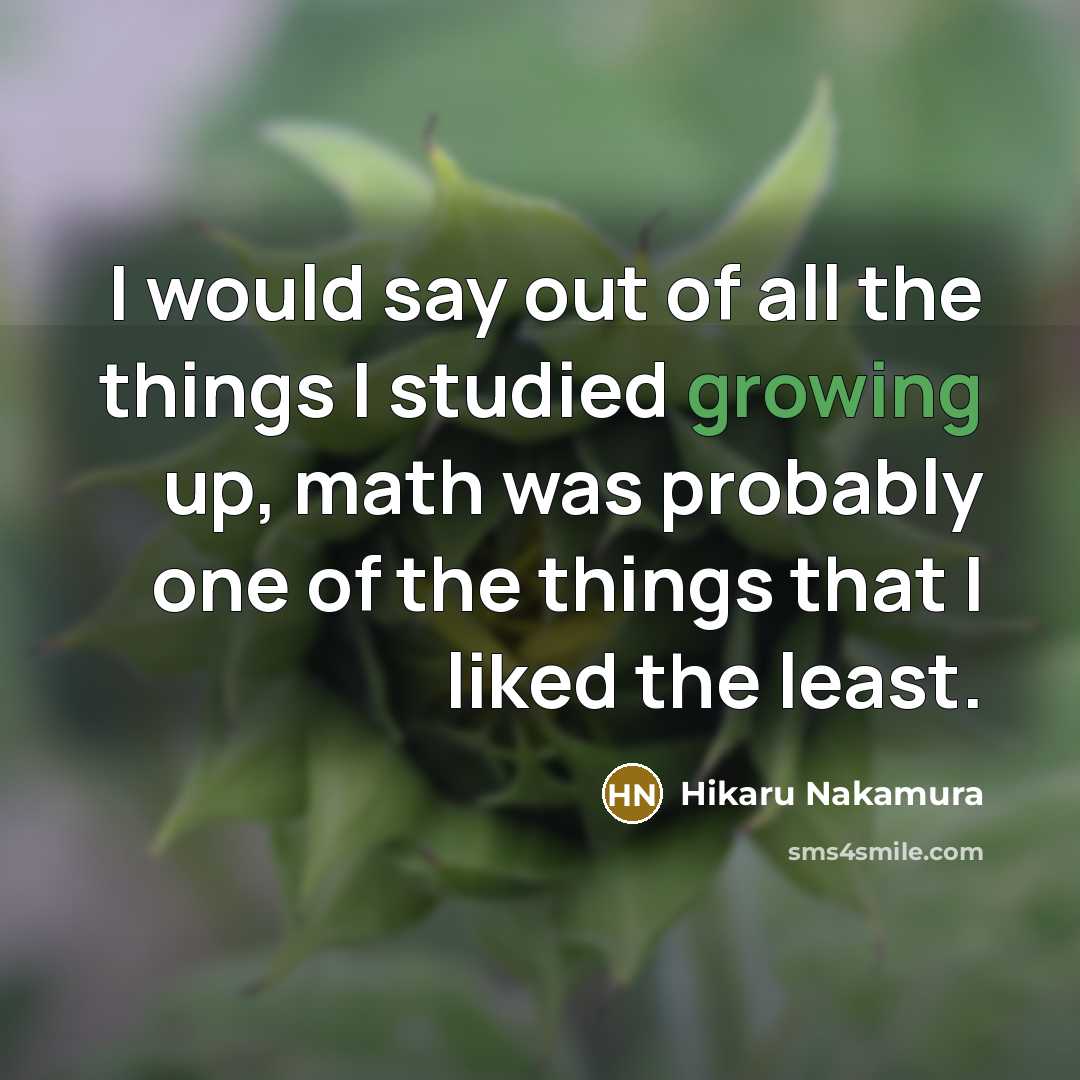“I would say out of all the things I studied…” quote by Hikaru Nakamura