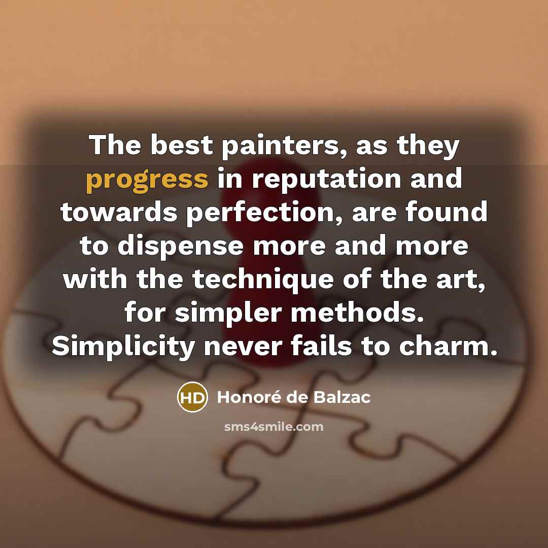 “The best painters, as they progress in reputation and towards…” quote by Honore de Balzac
