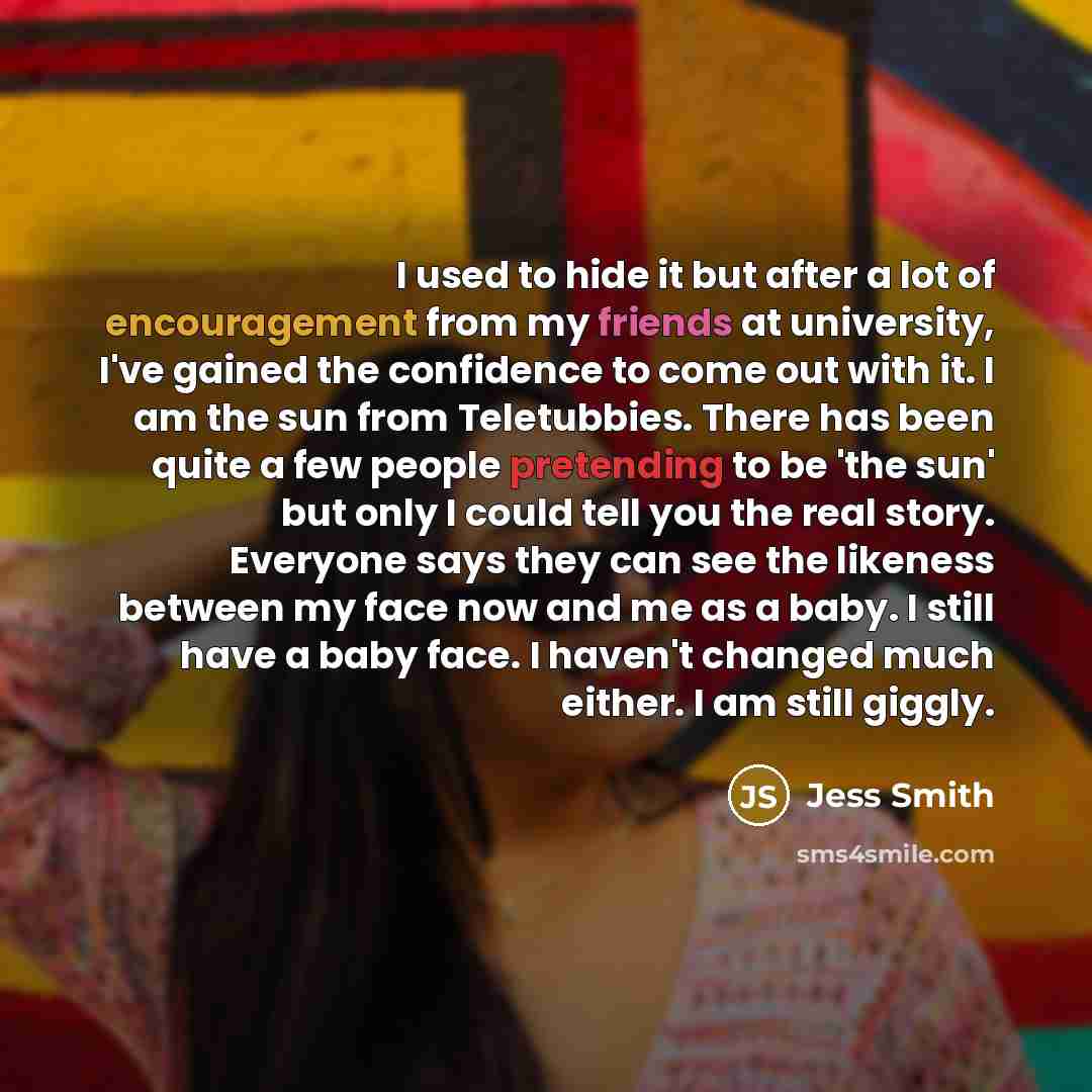 “I used to hide it but after a lot of…” quote by Jess Smith