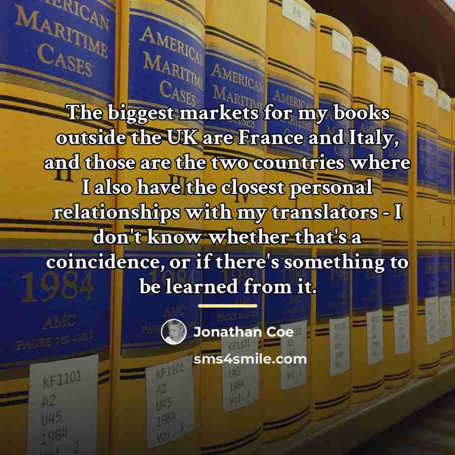 “The biggest markets for my books outside the UK are…” quote by Jonathan Coe