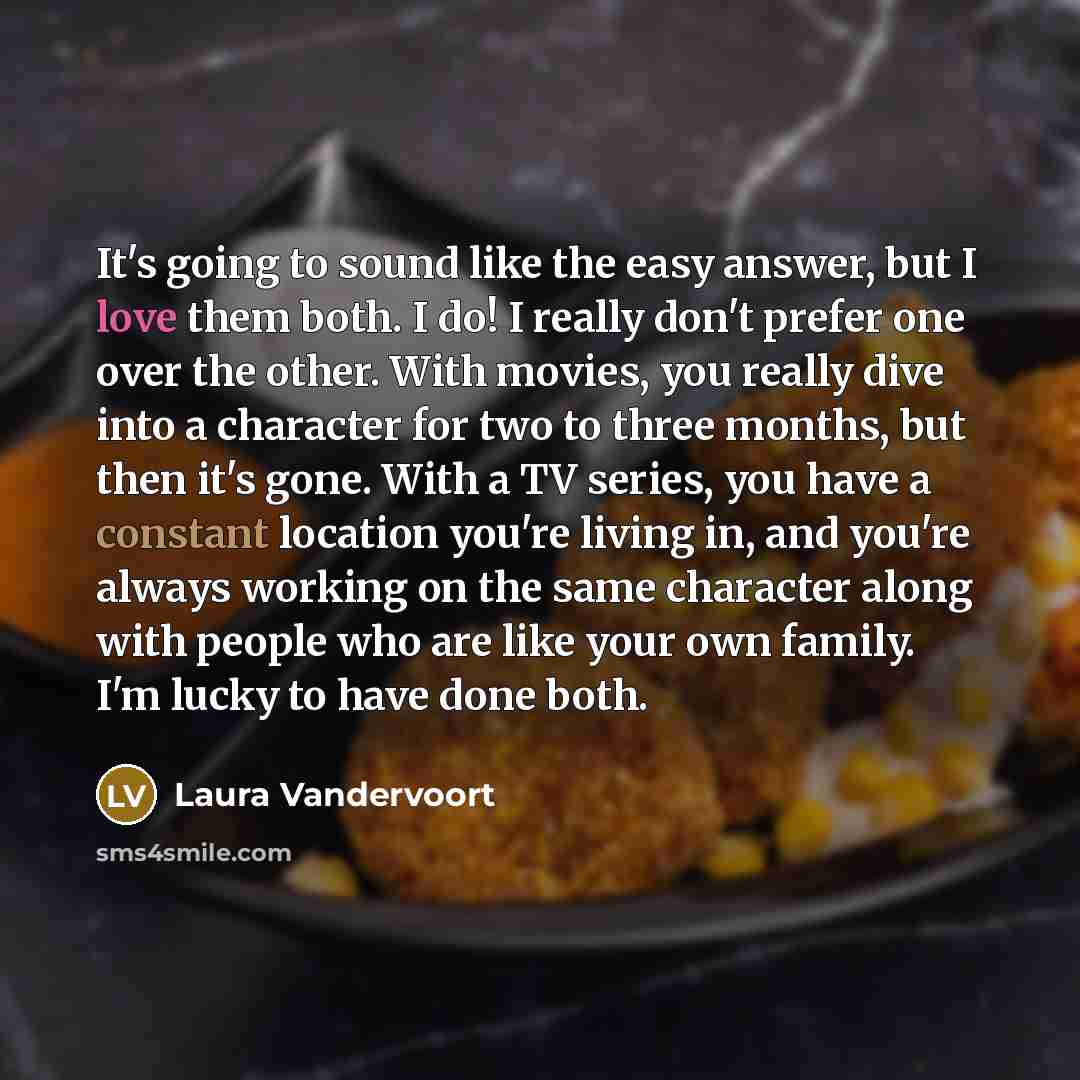 “It's going to sound like the easy answer, but I…” quote by Laura Vandervoort