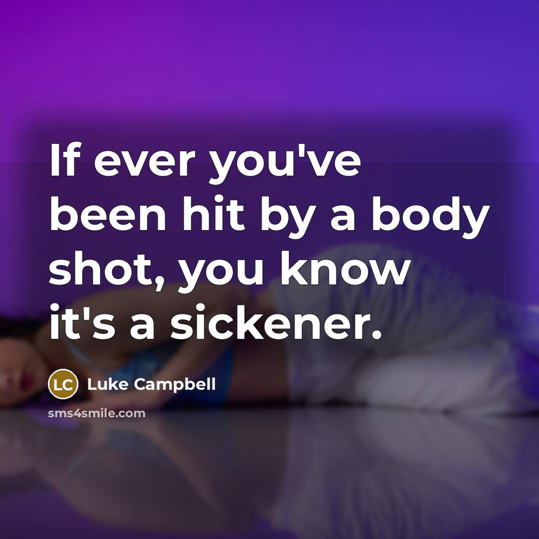 “If ever you've been hit by a body shot, you…” quote by Luke Campbell