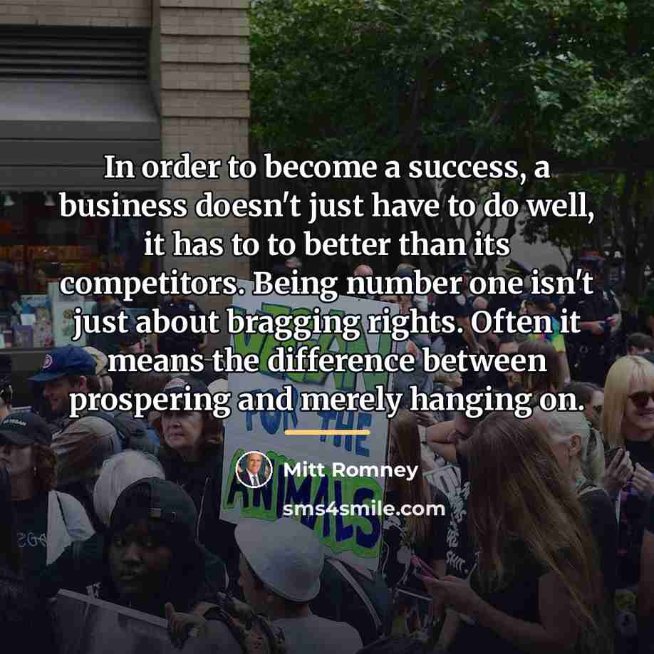 “In order to become a success, a business doesn't just…” quote by Mitt Romney