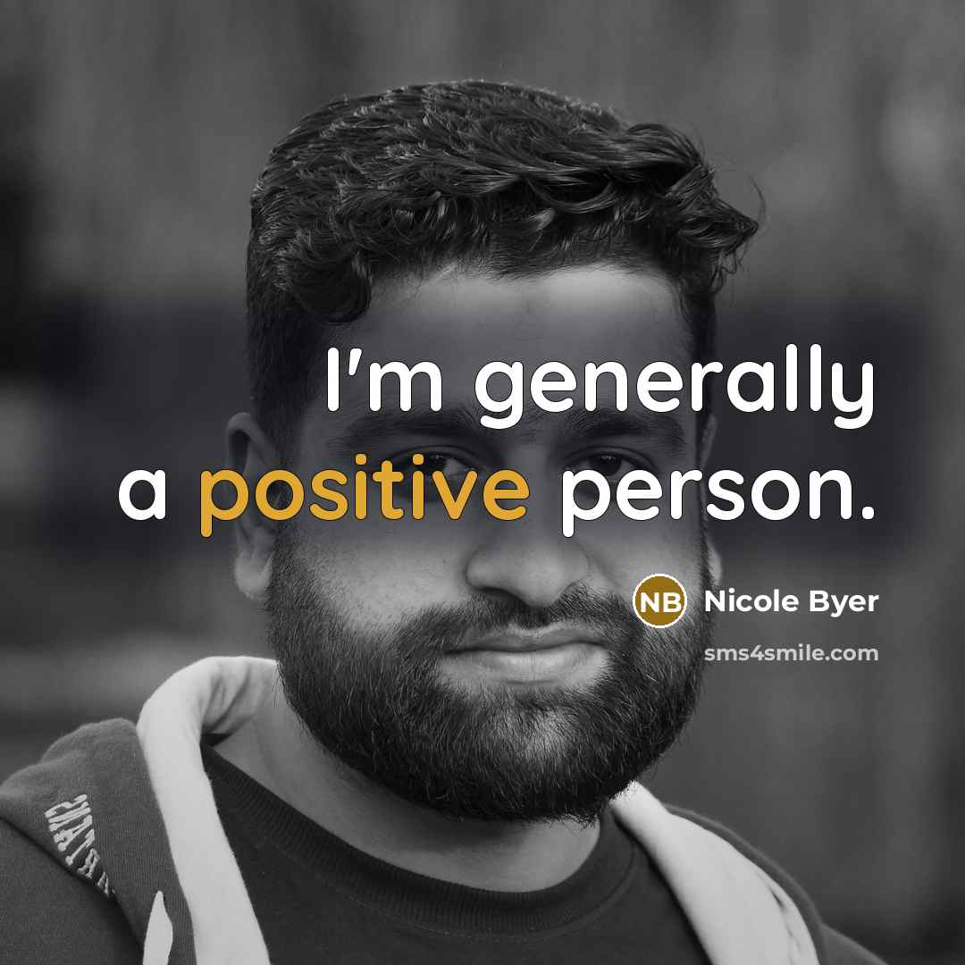 “I'm generally a positive person.…” quote by Nicole Byer