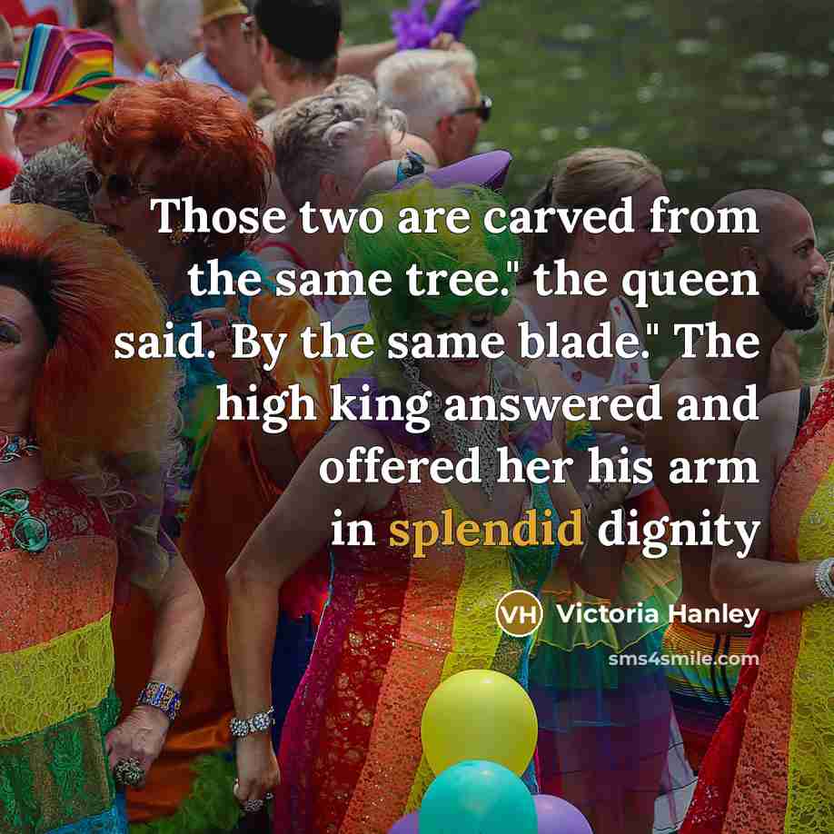 “Those two are carved from the same tree." the queen…” quote by Victoria Hanley