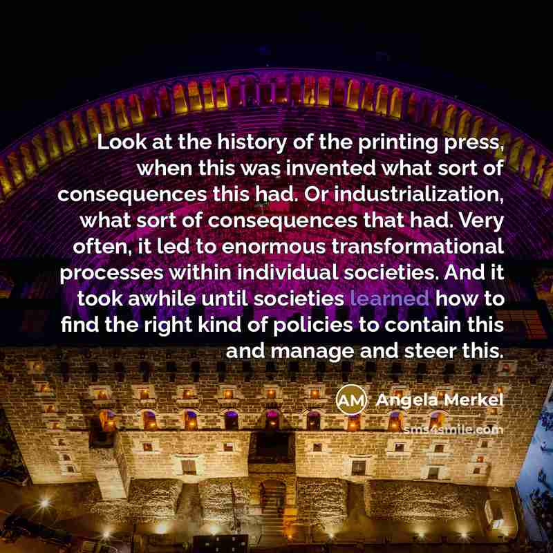 “Look at the history of the printing press, when this…” quote by Angela Merkel