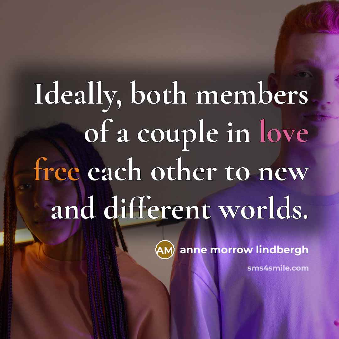 “Ideally, both members of a couple in love free each…” quote by Anne Morrow Lindbergh