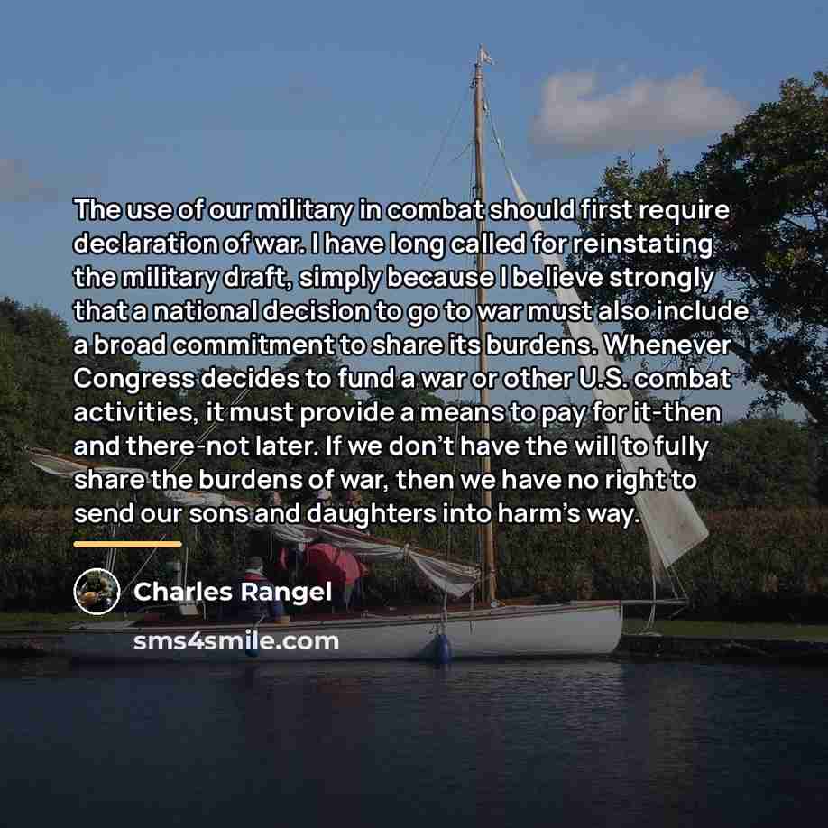 “The use of our military in combat should first require…” quote by Charles Rangel