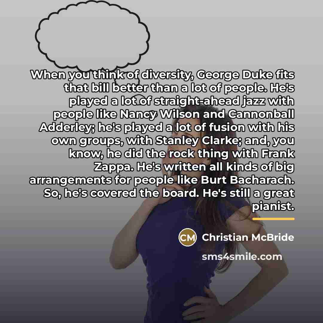 “When you think of diversity, George Duke fits that bill…” quote by Christian McBride