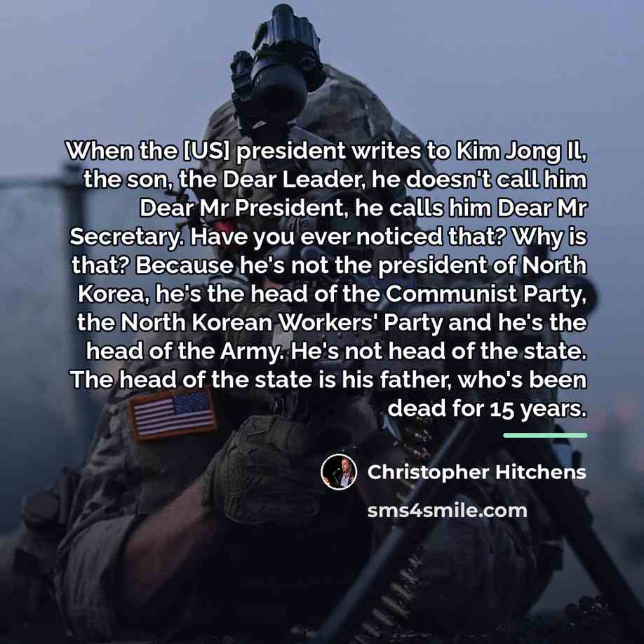“When the [US] president writes to Kim Jong Il, the…” quote by Christopher Hitchens