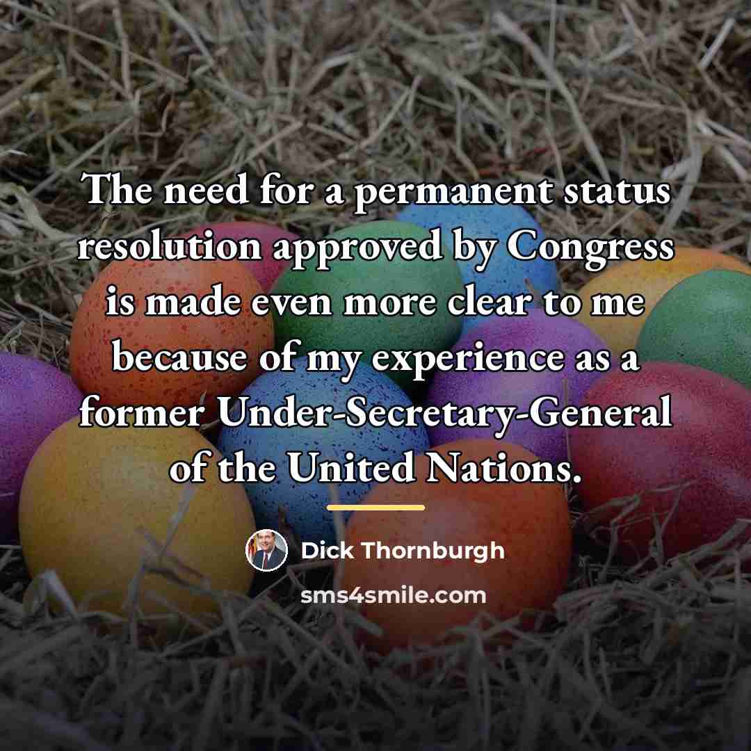 “The need for a permanent status resolution approved by Congress…” quote by Dick Thornburgh
