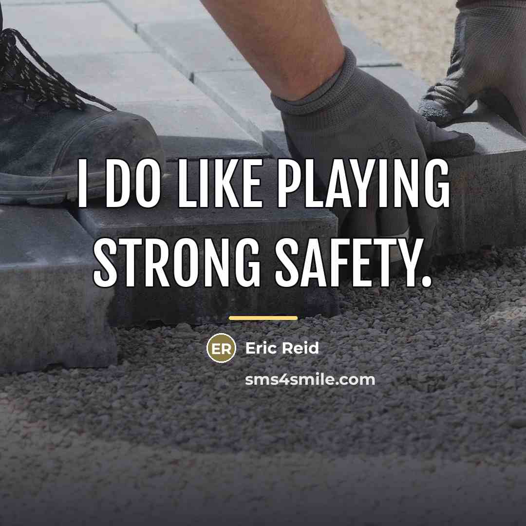 “I do like playing strong safety.…” quote by Eric Reid