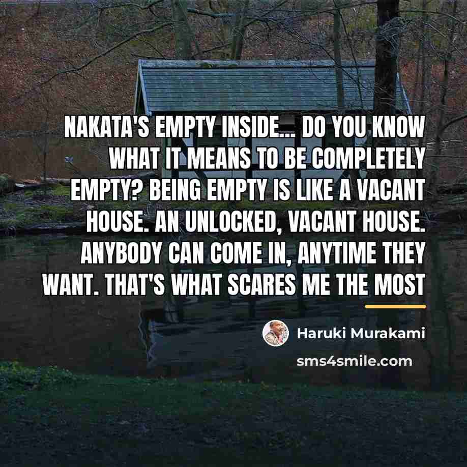 “Nakata's empty inside... Do you know what it means to…” quote by Haruki Murakami