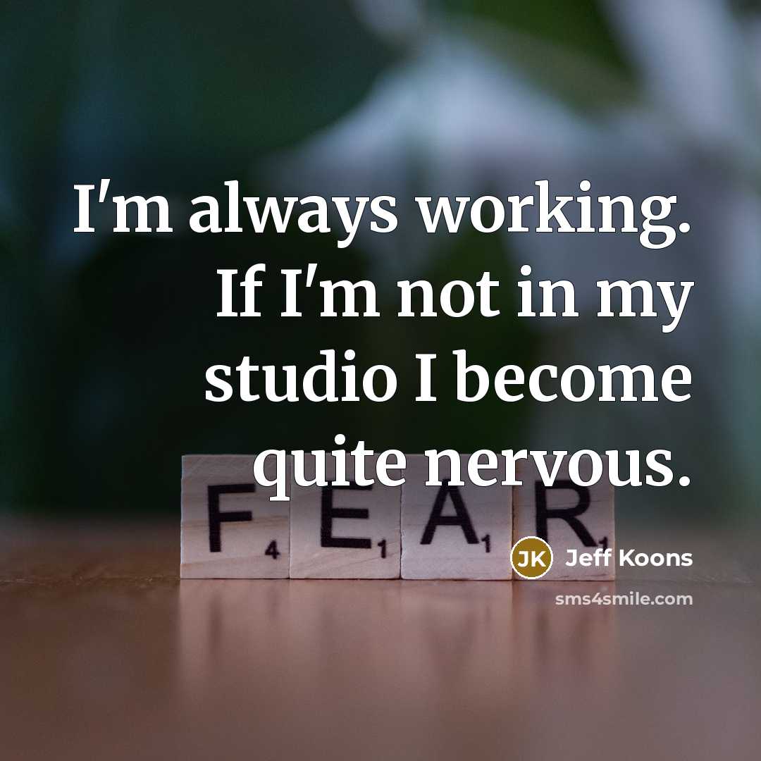 “I'm always working. If I'm not in my studio I…” quote by Jeff Koons