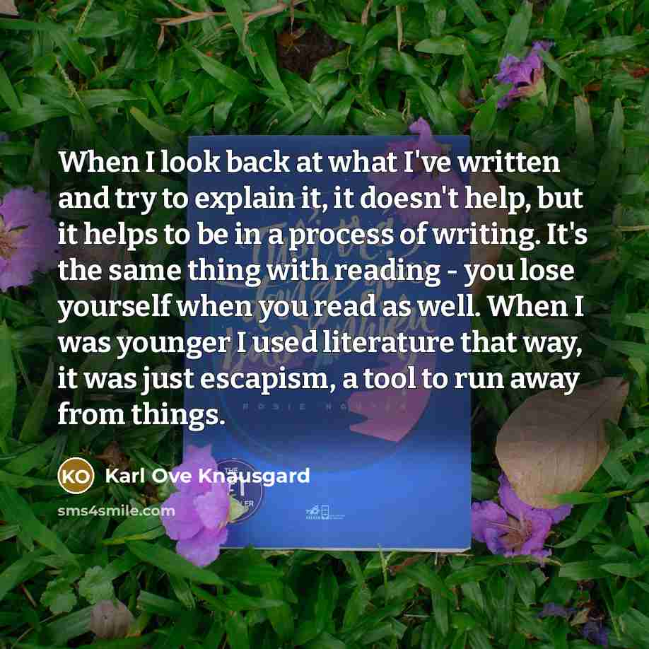 “When I look back at what I've written and try…” quote by Karl Ove Knausgard