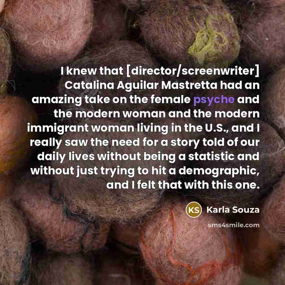 “I knew that [director/screenwriter] Catalina Aguilar Mastretta had an amazing…” quote by Karla Souza