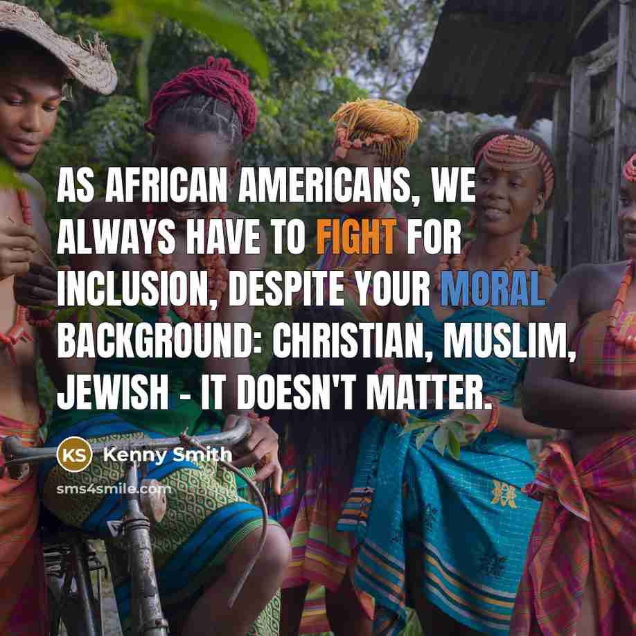 “As African Americans, we always have to fight for inclusion,…” quote by Kenny Smith