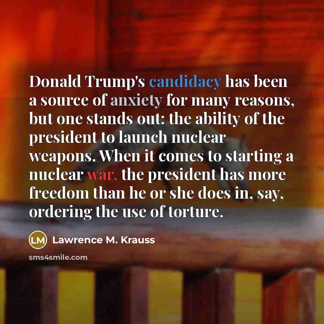 “Donald Trump's candidacy has been a source of anxiety for…” quote by Lawrence M. Krauss