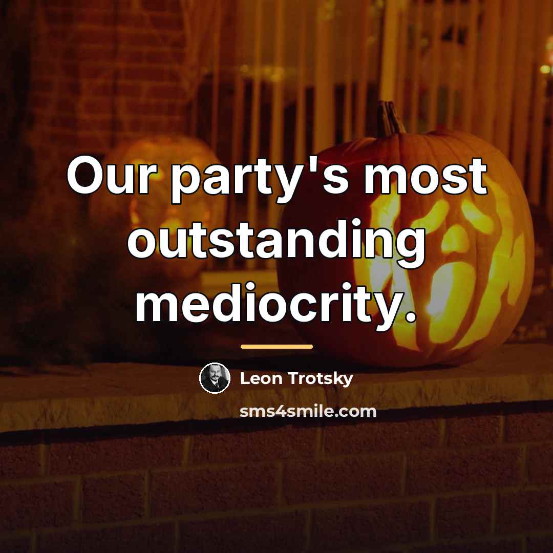 “Our party's most outstanding mediocrity.…” quote by Leon Trotsky